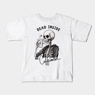 Dead Inside but Caffeinated Kids T-Shirt